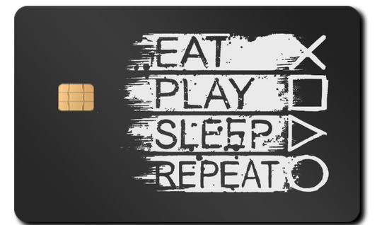 EAT PLAY SLEEP REPEAT